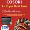 61IvKmadzrL._SL1293_ Livre 320 Recettes COSORI Air Fryer Dual Zone - Brigitte Detinne