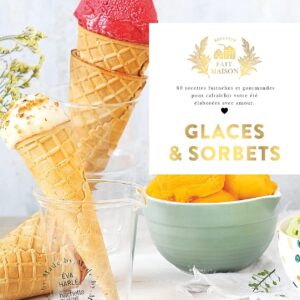 71OGbU0cvJS._SL1500_ Livre Glaces et Sorbets (Nouvelle Édition) - 60 Recettes Maison Hachette